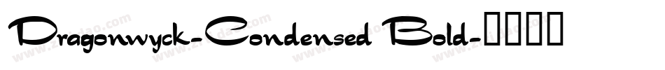 Dragonwyck-Condensed Bold字体转换